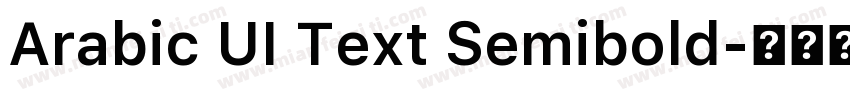 Arabic UI Text Semibold字体转换